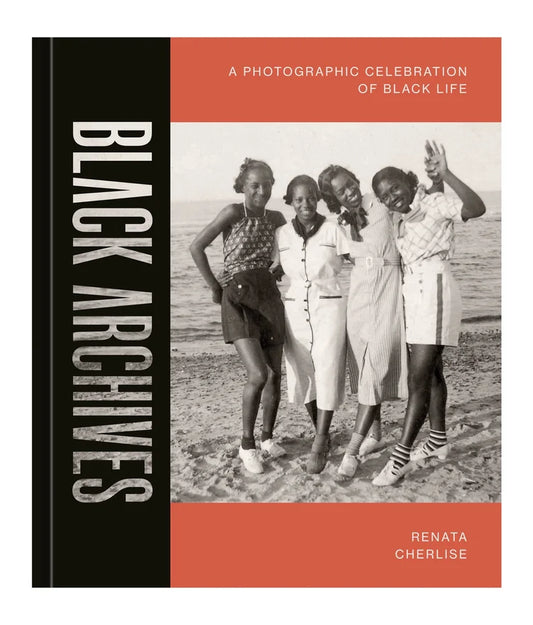 Black Archives - A Photographic Celebration Of Black Life | Exclusive Gift With Purchase